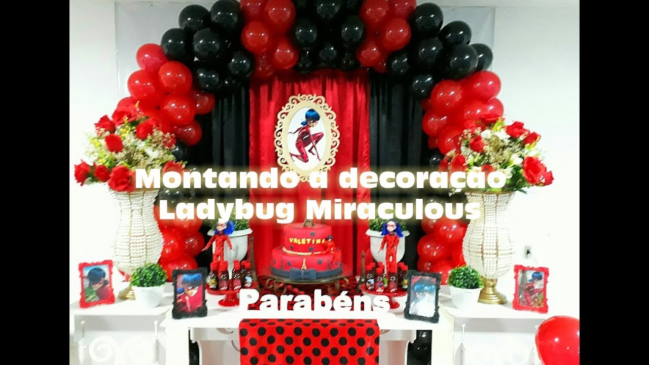 Como montar  Decoração - Ladybug Miraculous | Festa Ladybug Miraculous