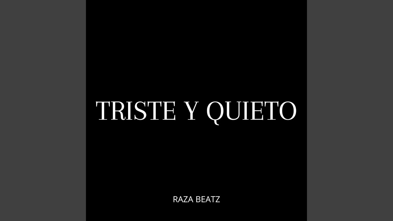 Triste y Quieto