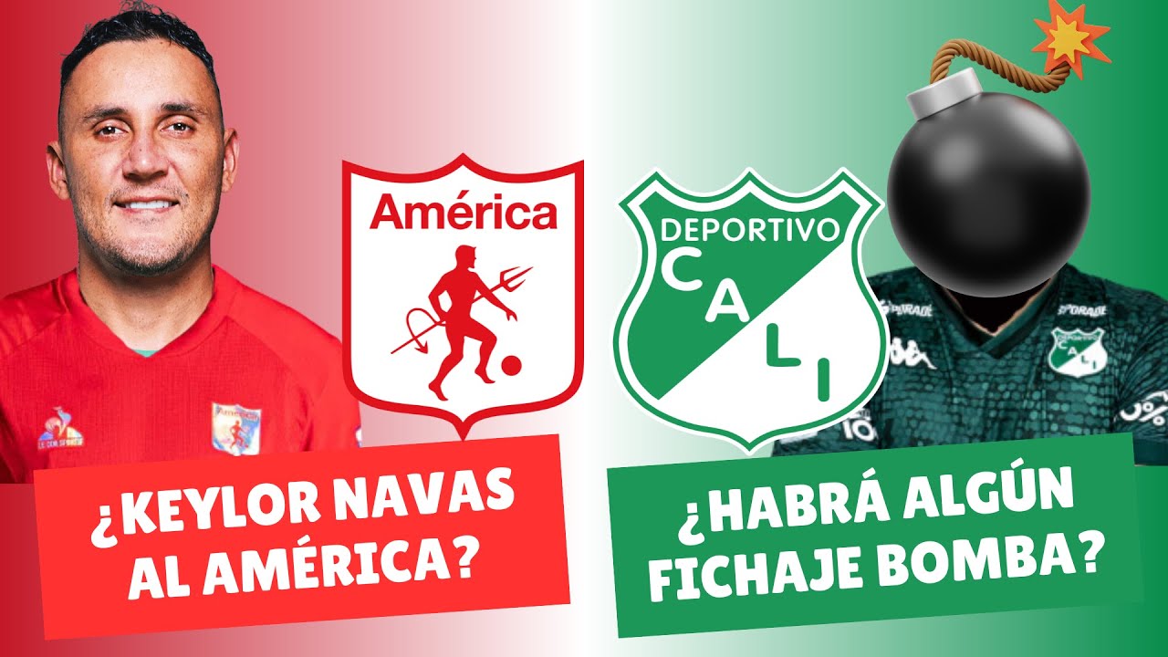 ¿Keylor Navas al América? ¿Cali Tendrá o No Un Fichaje Bomba? | #DiablosyAzucareros