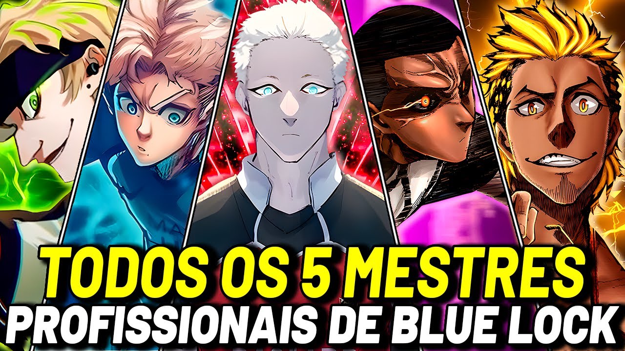 OS 5 MESTRES DA LIGA NEO EGOÍSTA DE BLUE LOCK EXPLICADOS (top 5 jogadores profissionais do mundo)