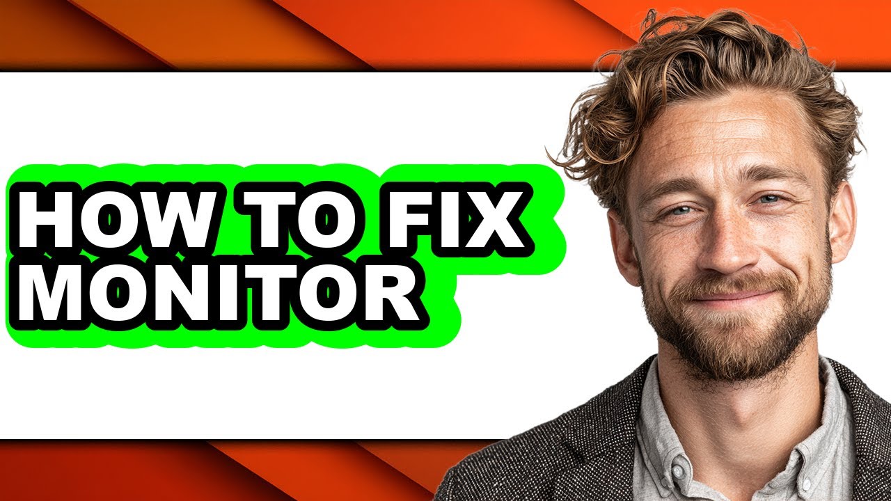 How to Fix Monitor (updated)