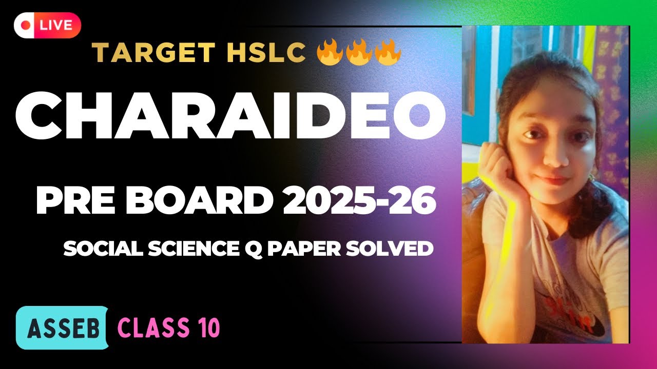 CHARAIDEO DISTRICT PRE-BOARD SOCIAL SCIENCE PAPER SOLVED 2025 / CLASS 10 / IMPORTANT/HSLC 2026/ASSEB