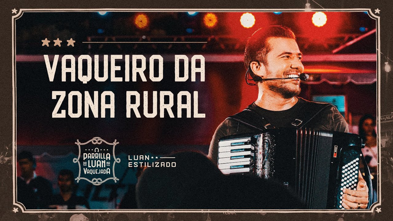 Vaqueiro Da Zona Rural - Luan Estilizado | Parrilla Do Luan Na Vaquejada