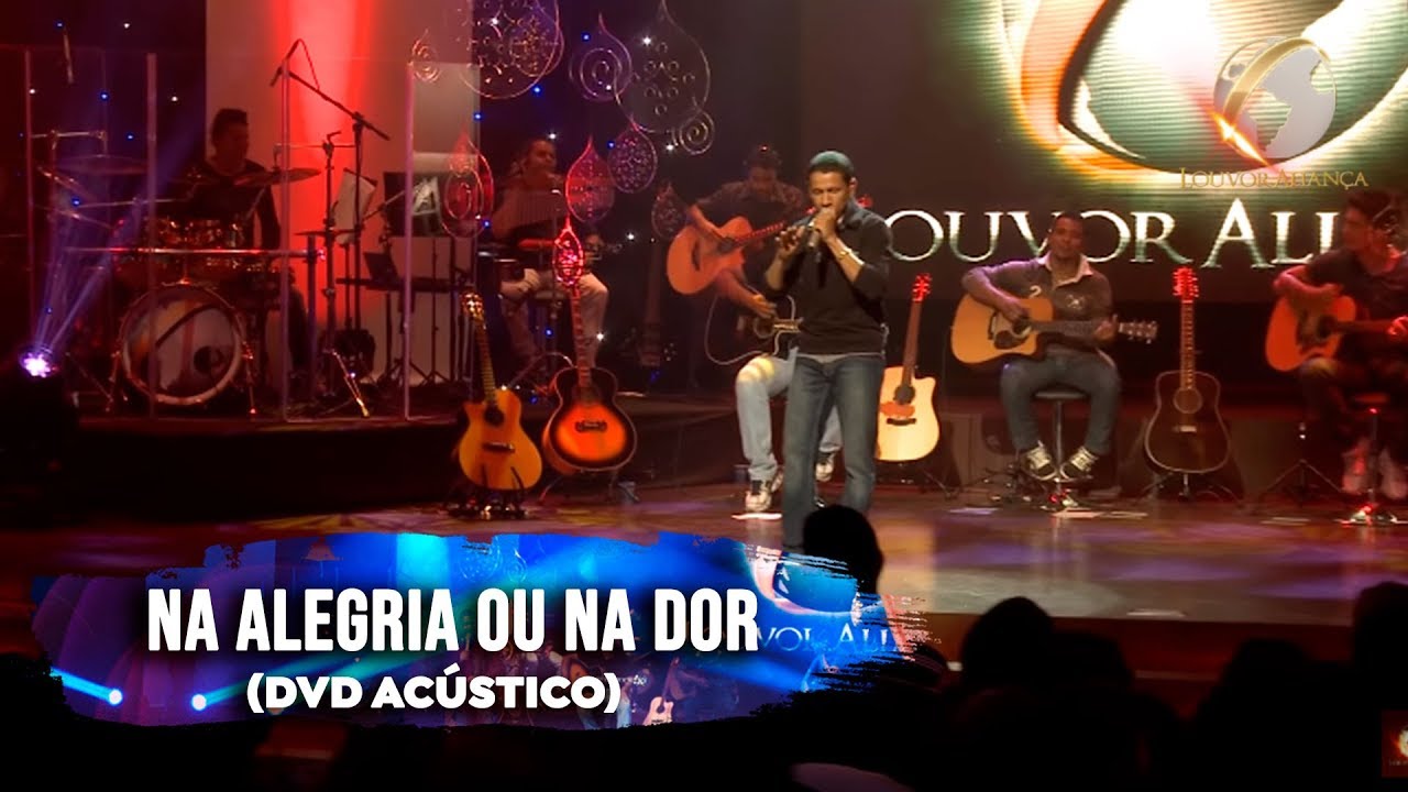 Louvor Aliança - Na Alegria ou na Dor