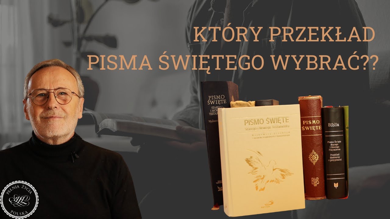 Jaki przekład Pisma Świętego wybrać?