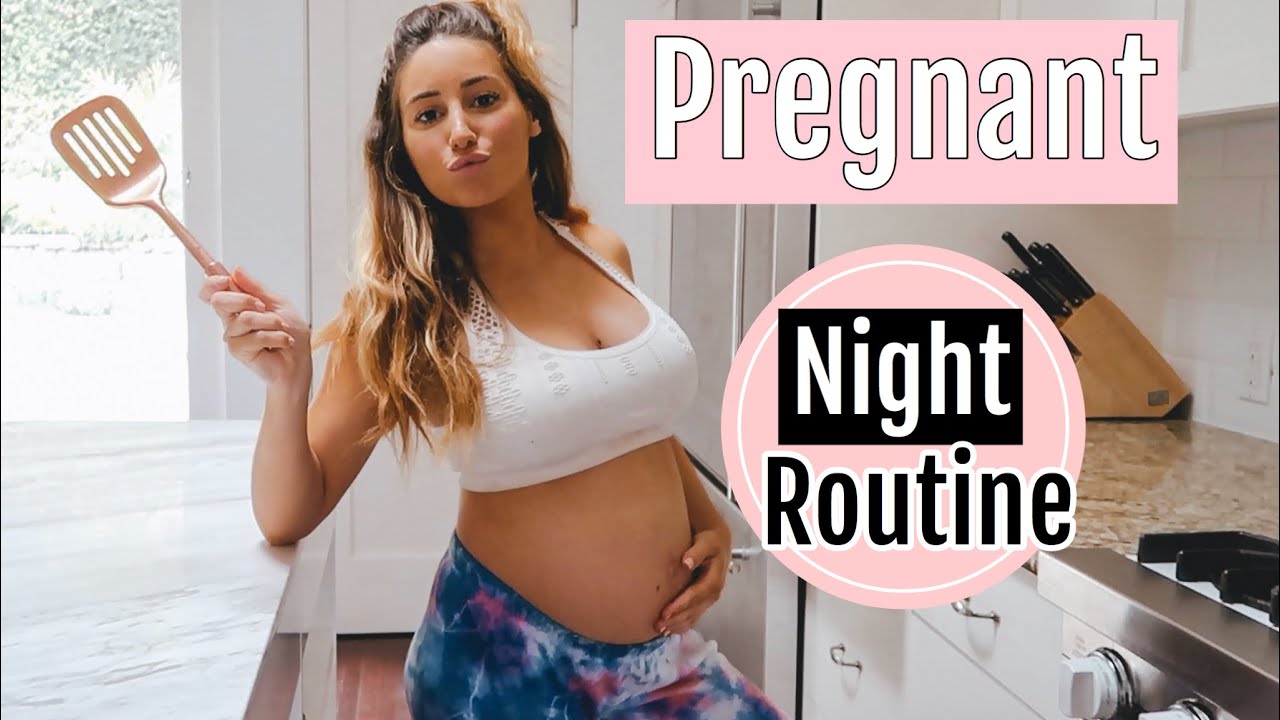 HEALTHY PREGNANT NIGHT TIME ROUTINE 2020