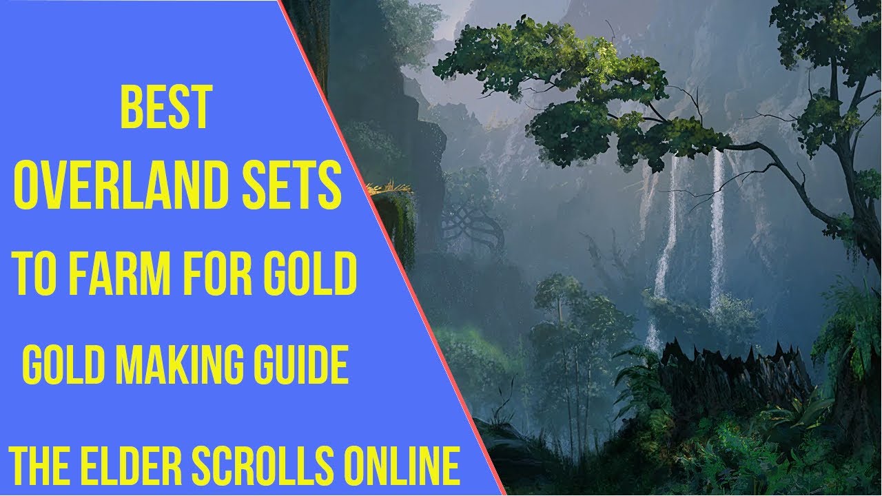 ESO Best Overland Sets to Farm for Gold | Gold Making Guide