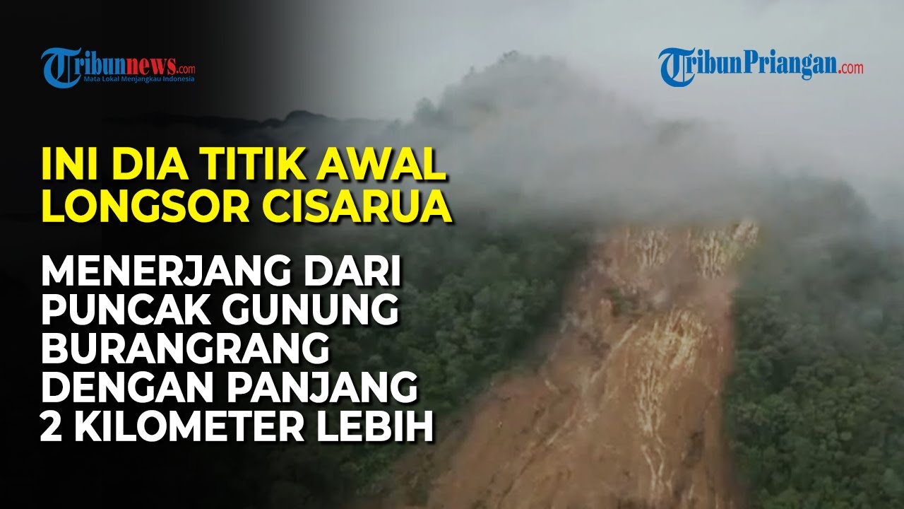 JALUR LONGSOR CISARUA TAMPAK JELAS! 2 Kilometer dari Puncak Gunung Burangrang ke Perkampungan