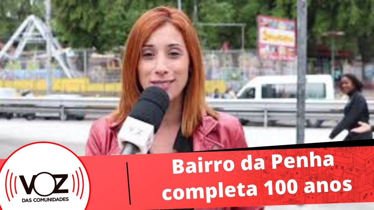 Bairro da Penha completa 100 anos