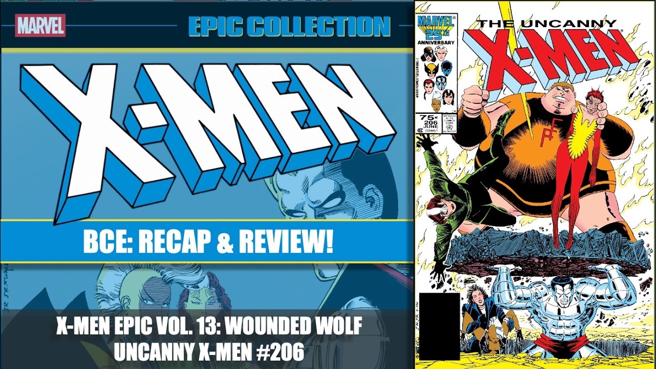 X-Men Epic Collection 13︱Uncanny X-Men 206︱BCE Comics Pod One Shot