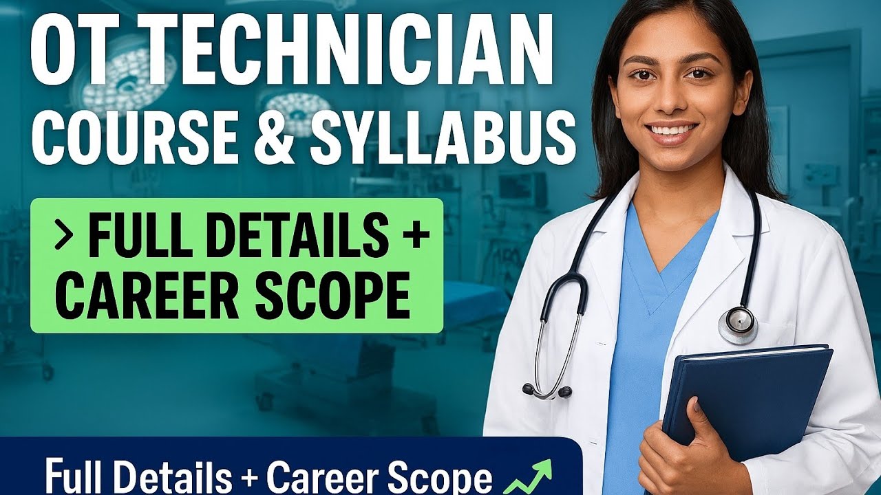 Operation Theatre (OT) Technician Course Details & Syllabus | Eligibility, Subjects & Career Scope