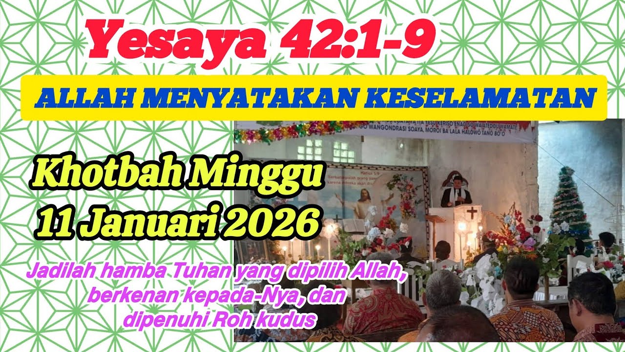 𝙔𝙚𝙨𝙖𝙮𝙖 42:1-9 𝙡𝙡 𝘼𝙡𝙡𝙖𝙝 𝙢𝙚𝙣𝙮𝙖𝙩𝙖𝙠𝙖𝙣 𝙠𝙚𝙨𝙚𝙡𝙖𝙢𝙖𝙩𝙖𝙣 𝙡𝙡 𝙠𝙝𝙤𝙩𝙗𝙖𝙝 𝙈𝙞𝙣𝙜𝙜𝙪 11 𝙅𝙖𝙣𝙪𝙖𝙧𝙞 2026 