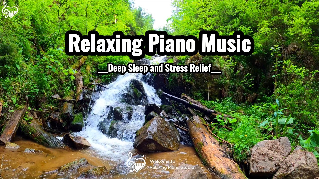 Relaxing Piano Music with Nature Sounds – Deep Sleep, Stress Relief & Meditation