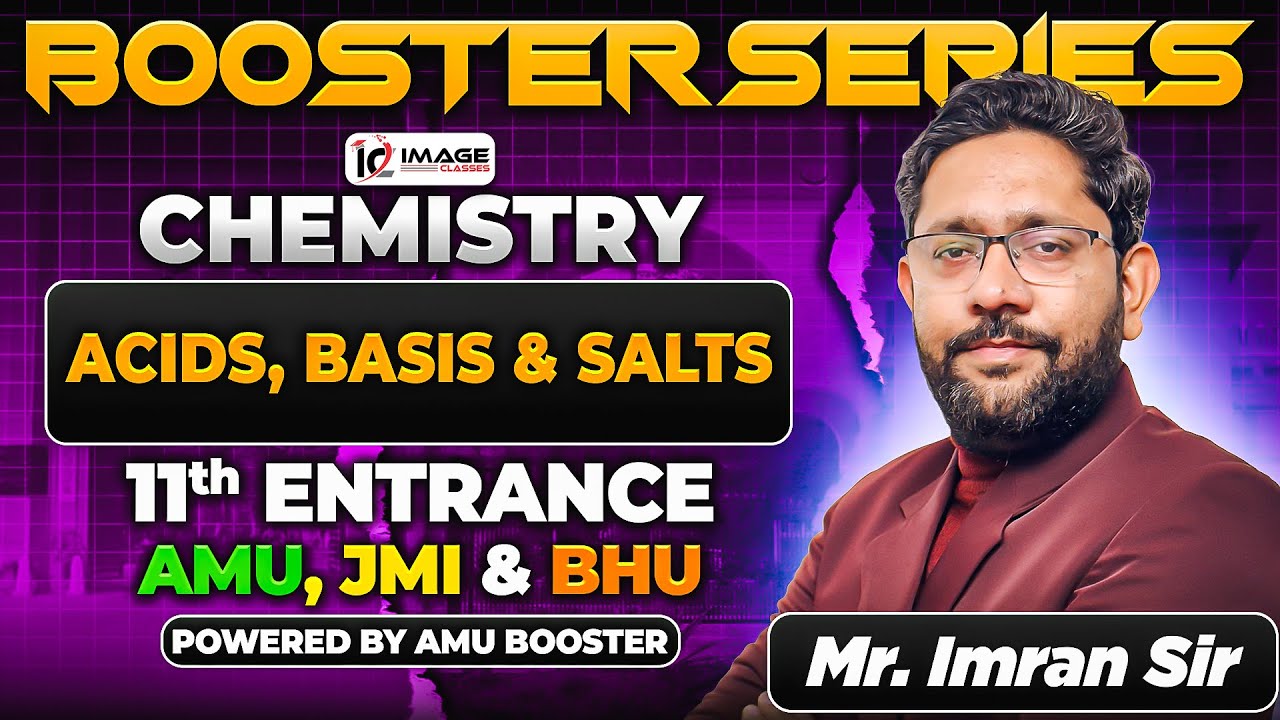 Acid, Bases & Salt | Chemistry | 11th Entrance Science & Diploma | By Imran Sir | Booster Series
