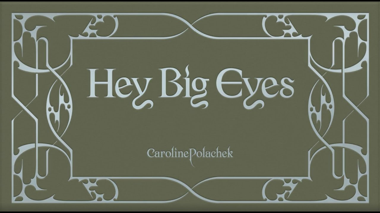 Caroline Polachek - Hey Big Eyes (Lyric Booklet)