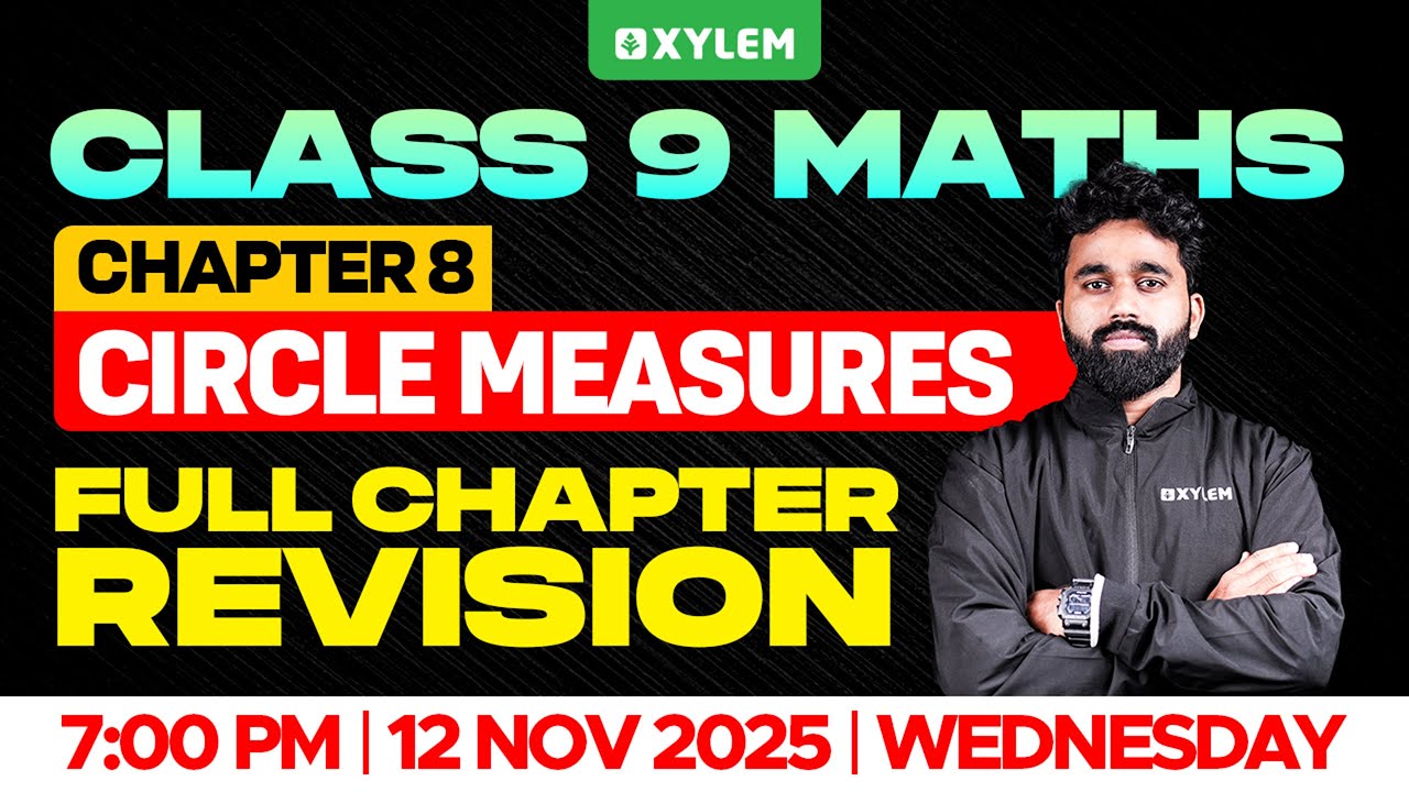 Class 9 Maths | Chapter 8 : Circle Measures / Full Chapter Revision | XylemClass9