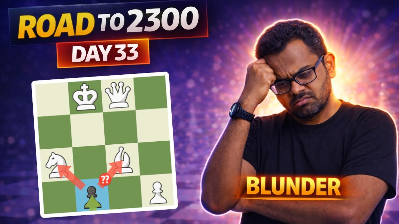 Big Blunder , Road to 2300 Day 33 , Tamil Chess Channel