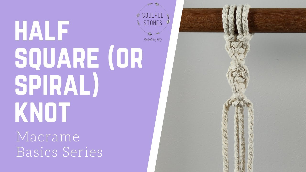 Macrame Half Square Knot (Spiral Knot) | Beginner Macrame Series