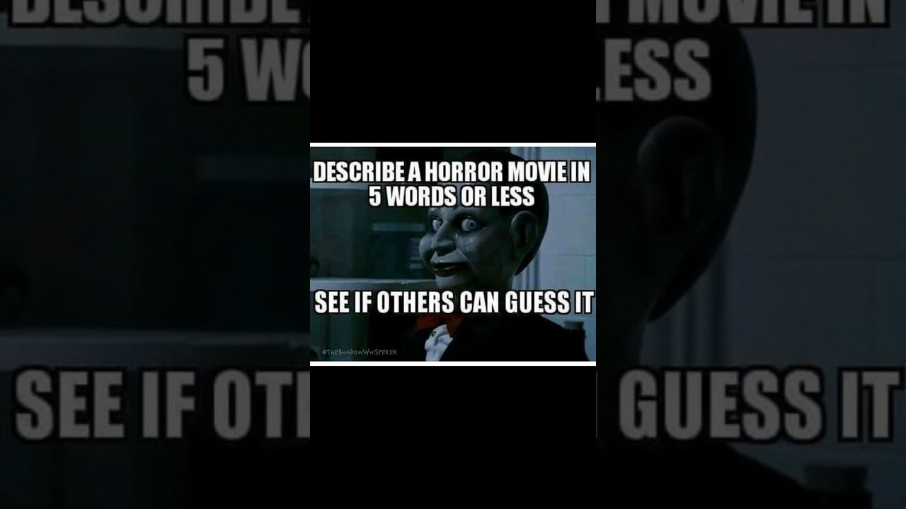Horror Movie in 5 Words #jumpscare #horrorstories #scary #scared