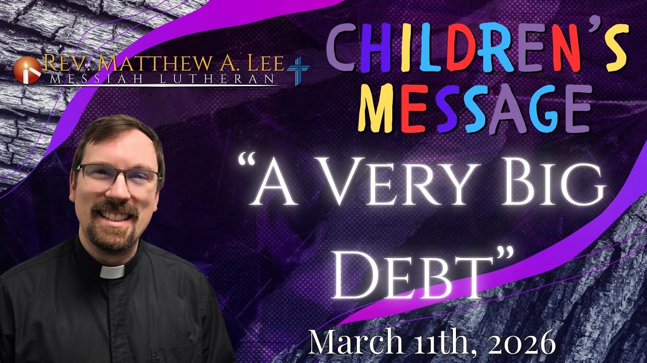 MLC Sermons - A Very Big Debt - 3-11-26