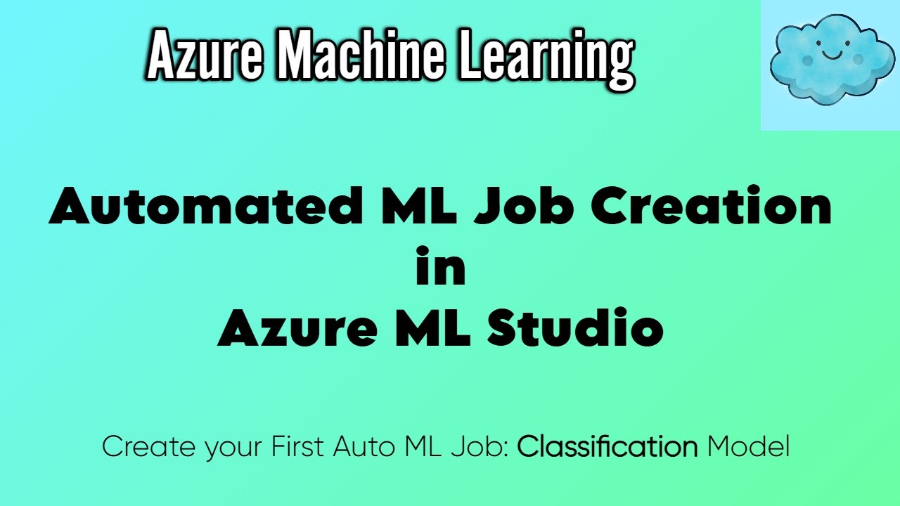Azure ML : Create Auto ML Job: Classification Model | Automated ML Job Creation via Azure Portal