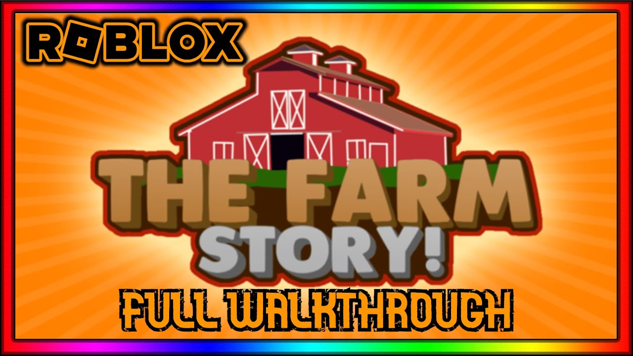 The Farm [STORY] - ROBLOX | Full Walkthrough