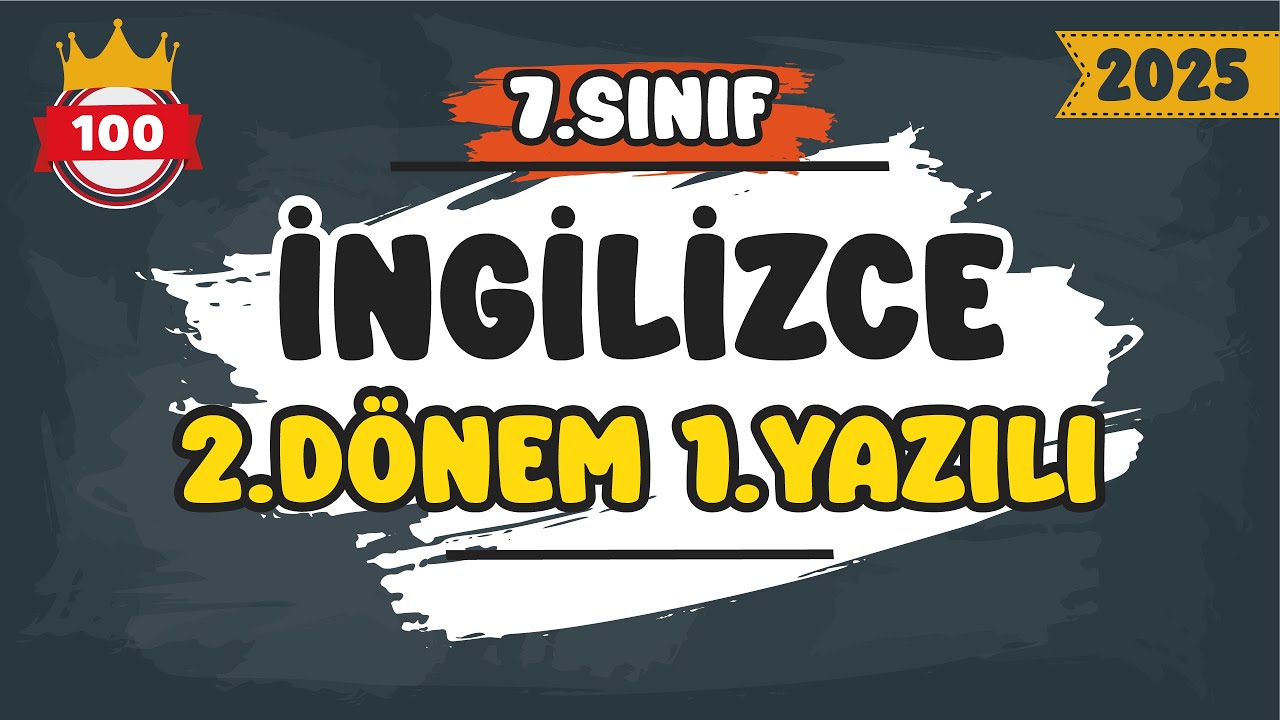 7. Sınıf İngilizce 2.Dönem 1.Yazılı #2025