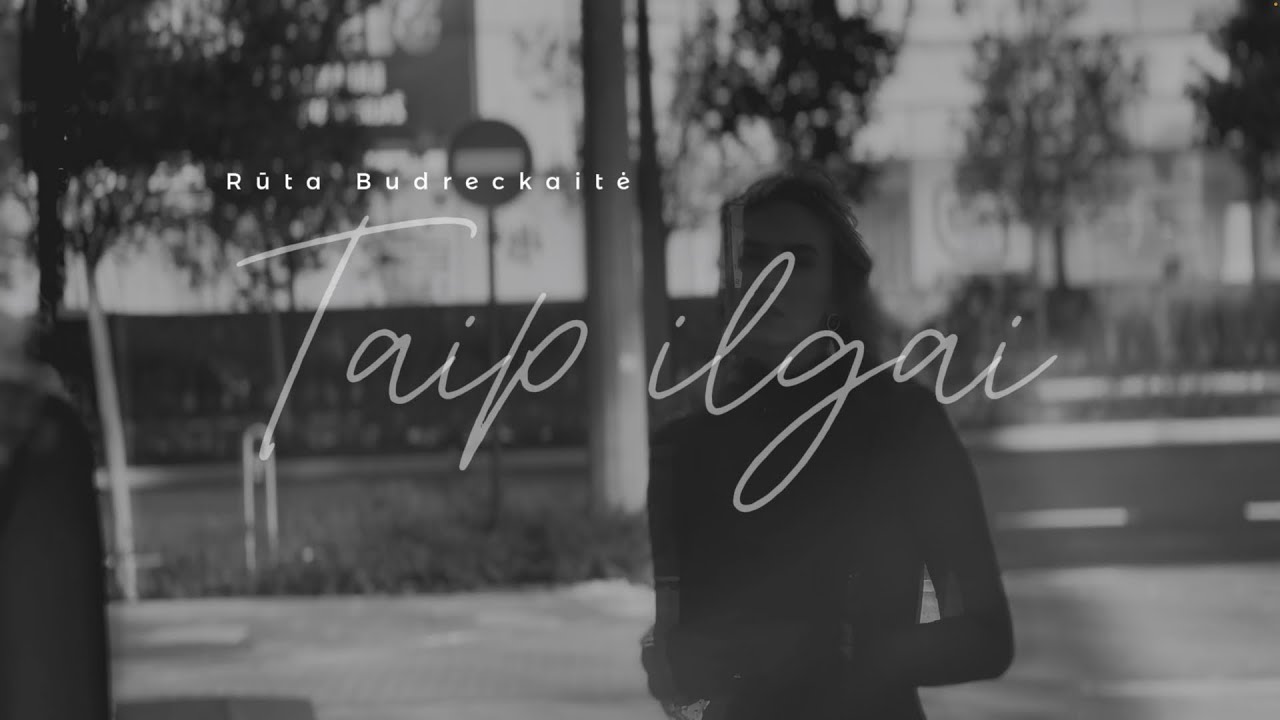 Rūta Budreckaitė - Taip Ilgai