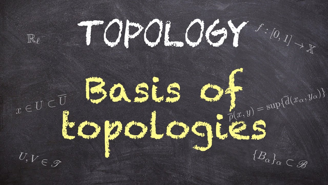 Basis of Topologies - Definition - Comparing them | Topology