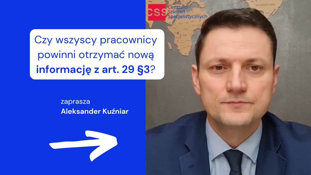 Czy wszyscy pracownicy powinni otrzymać nową informację z art. 29§3? Odpowiada Aleksander Kuźniar