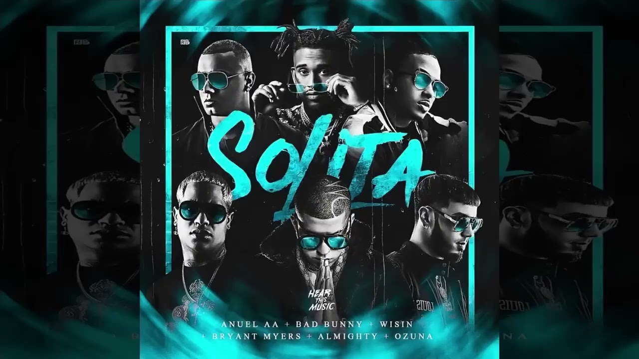 Bad Bunny, Almighty, Ozuna, Wisin, Anuel AA, Bryant Myers - Solita [Remix]