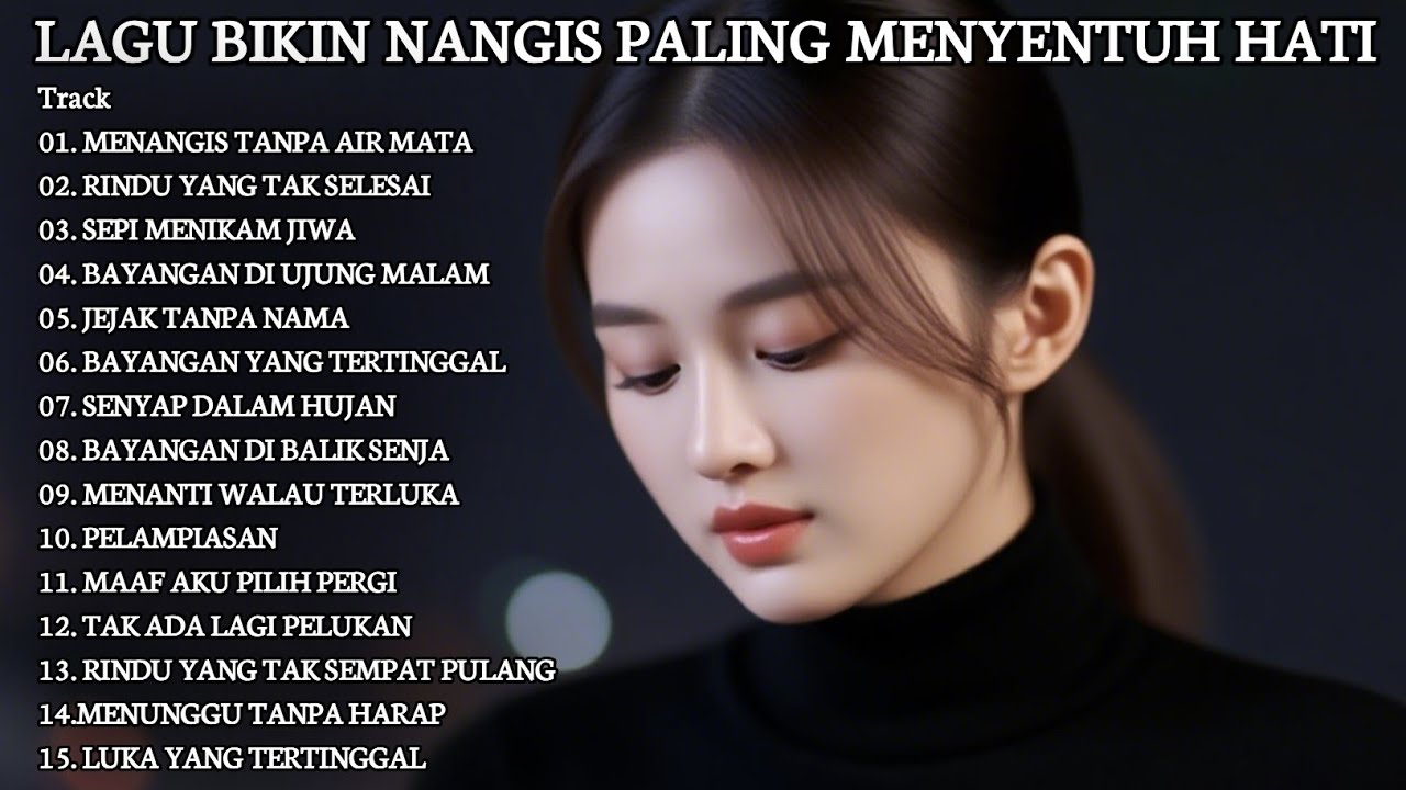 LAGU BIKIN NANGIS😭PALING MENYENTUH HATI💔TERBARU TAHUN INI 2025