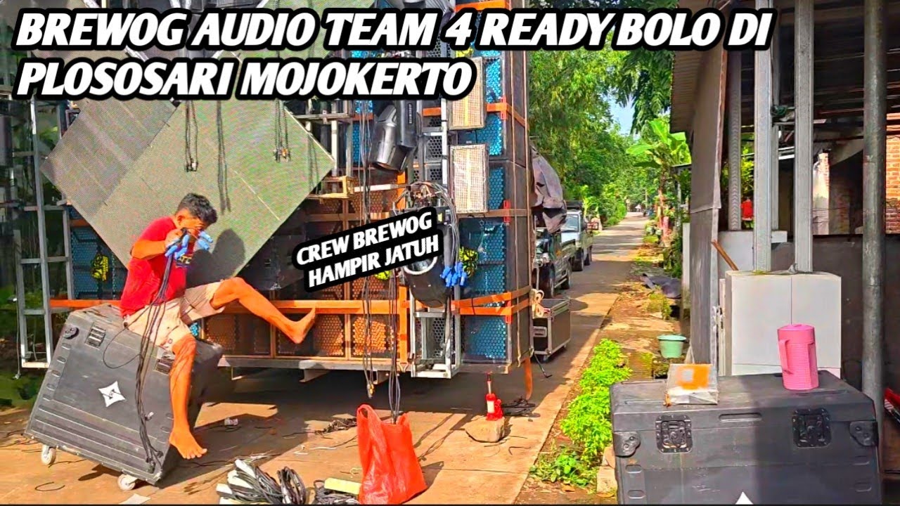 BREWOG AUDIO TEAM 4 READY BOLO FULL AKTRASI CREW E BOLO DI PLOSOSARI MOJOKERTO