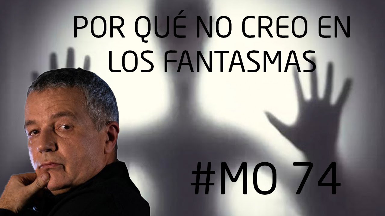 Porqué NO CREO en los FANTASMAS