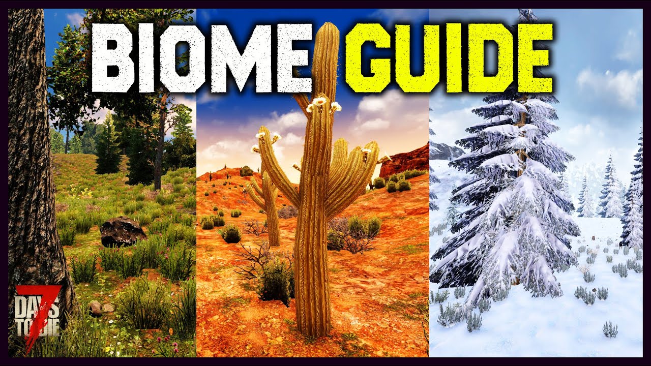 7 Days To Die - What is The Best Biome? Ultimate Biome Guide Alpha 19.4