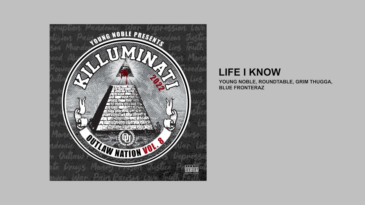 Life I Know - Young Noble, Roundtable, Grim Thugga, Blue Fronteraz