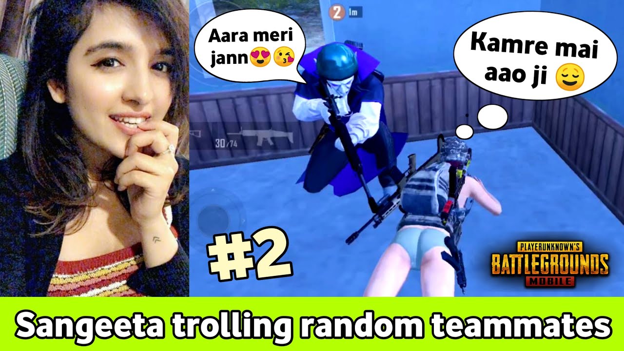 She is back | Sangeeta trolling Random teammates in PUBG mobile #2