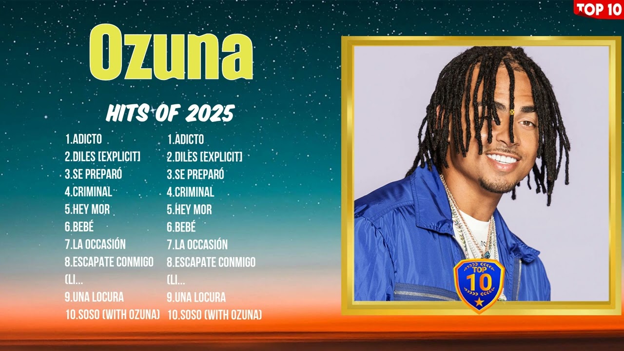 Ozuna 2025 Best Hits ~ Hottest Songs ~ Trending Tracks of the Year