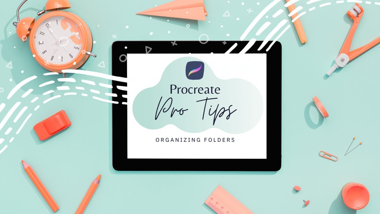 PROCREATE PRO TIPS | ORGANIZING FOLDERS