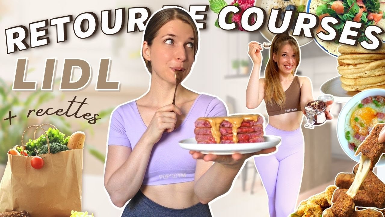 🛒 RETOUR DE COURSES LIDL & idées de recettes gourmandes (healthy et rapides)