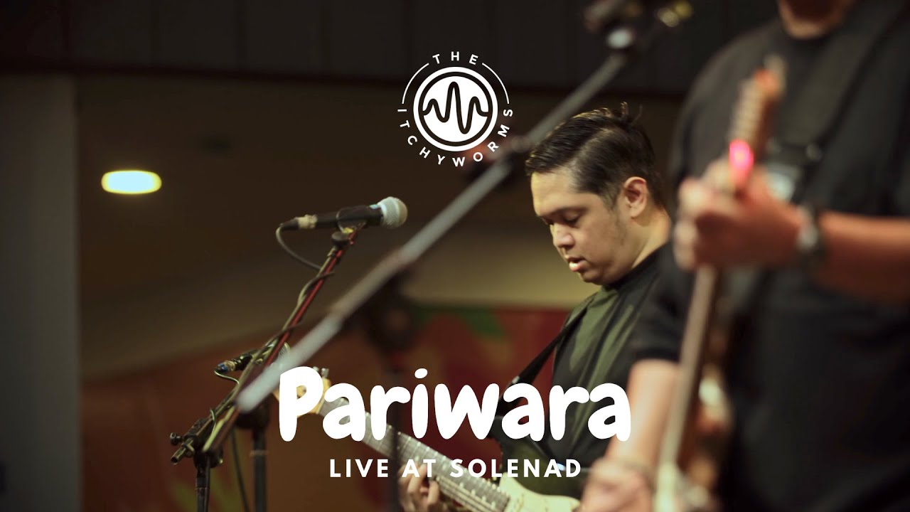 The Itchyworms - Pariwara (Live at Solenad)