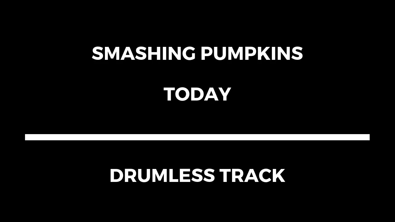Smashing Pumpkins - Today (drumless)