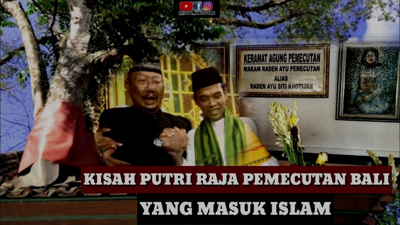 KISAH TRAGIS PUTRI RAJA PEMECUTAN BALI SITI KHODIJAH YANG MASUK ISLAM
