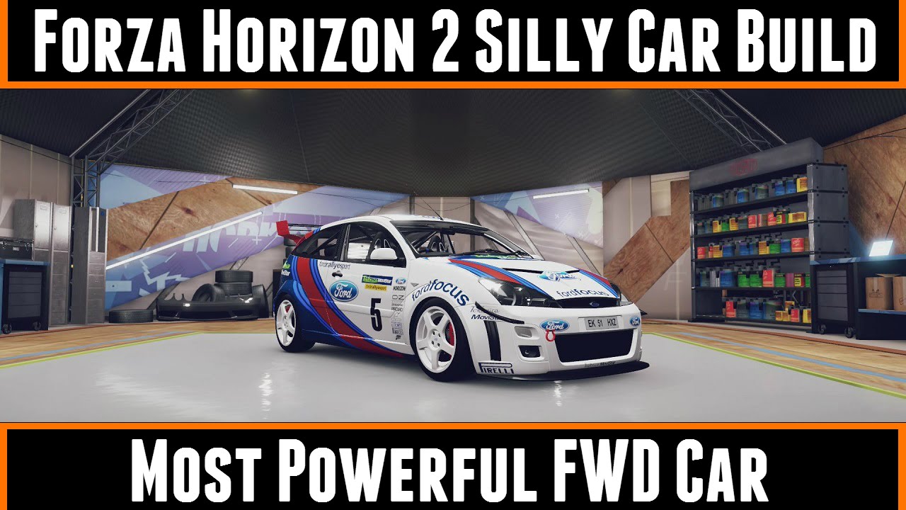 Forza Horizon 2 Silly Car Build Most Powerful FWD Car