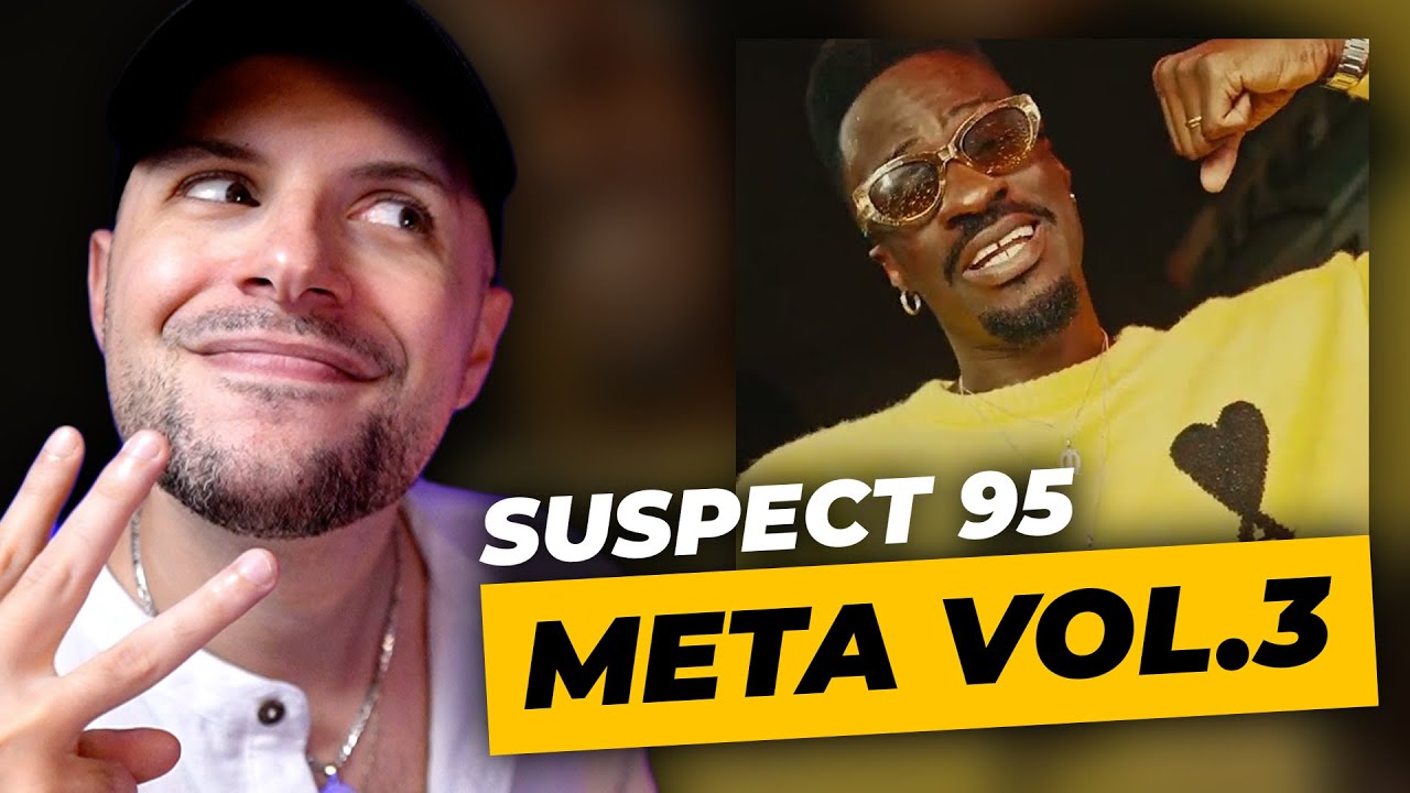 C'est du BON! SUSPECT 95 - META VOL.3 [REACTION]