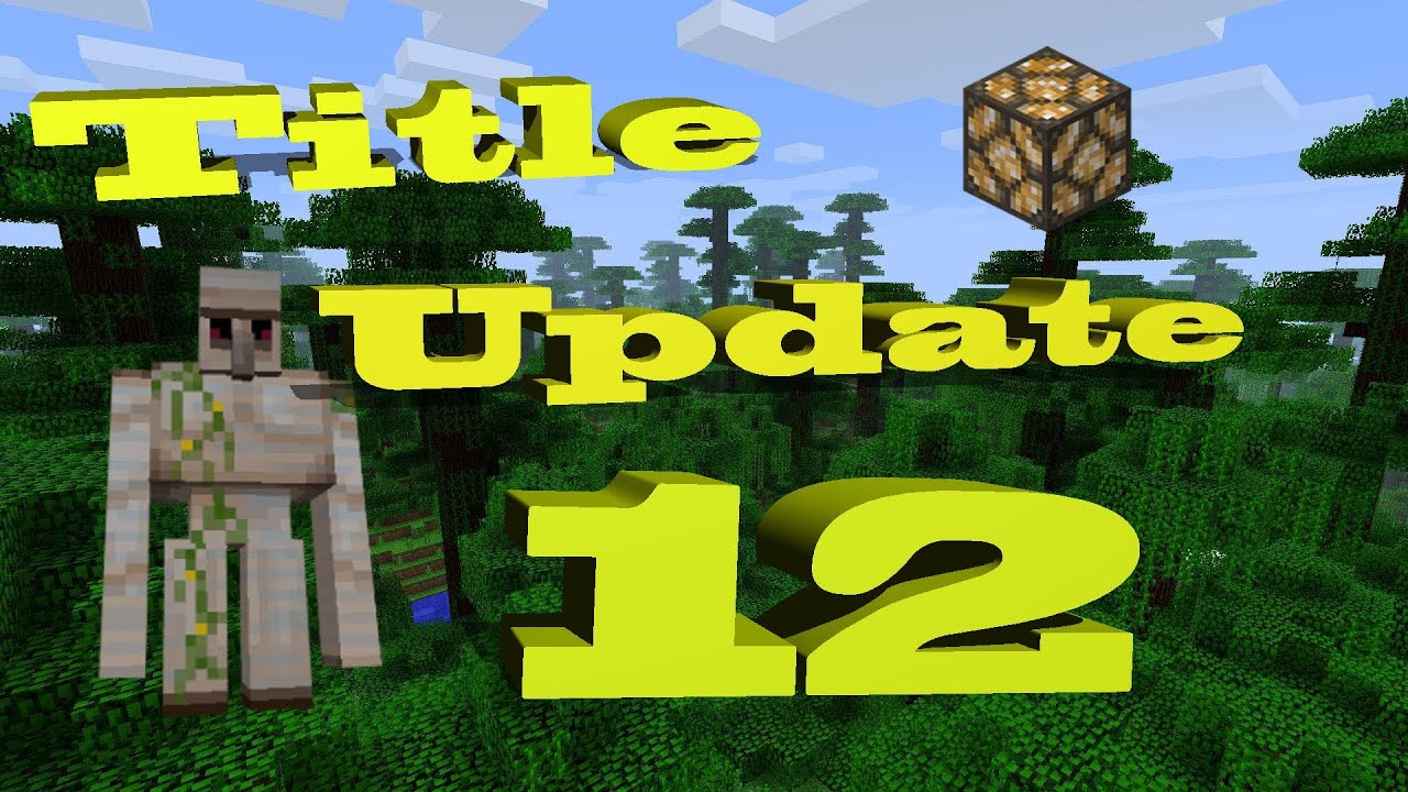 Minecraft Xbox: Title Update 12 Change List