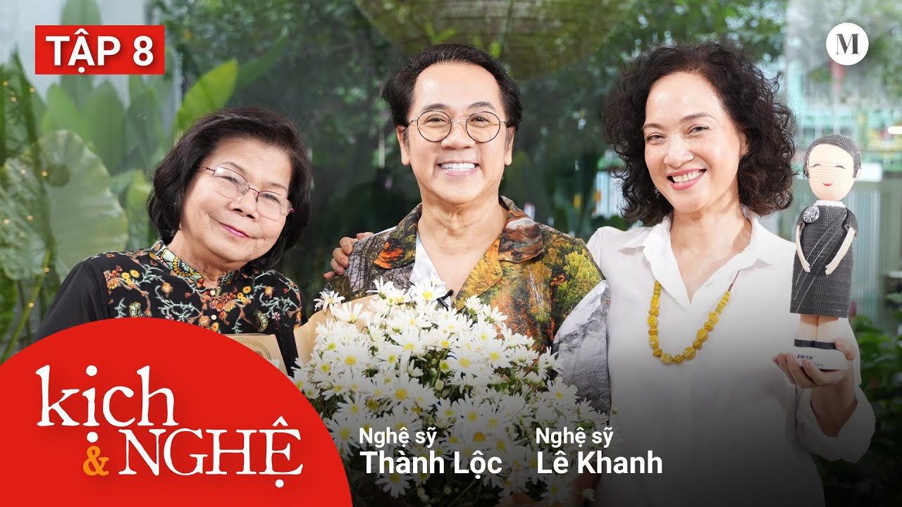 Chuyện nghề: Những tiết lộ bất ngờ từ Lê Khanh | NS Lê Khanh & NS Thành Lộc | Kịch & Nghệ #8