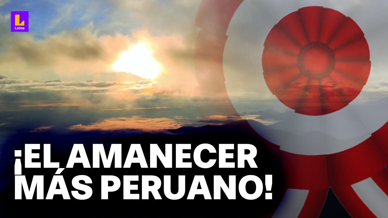 ¡Hermosos paisajes en Fiestas Patrias! Así amaneció en distintas regiones del Perú