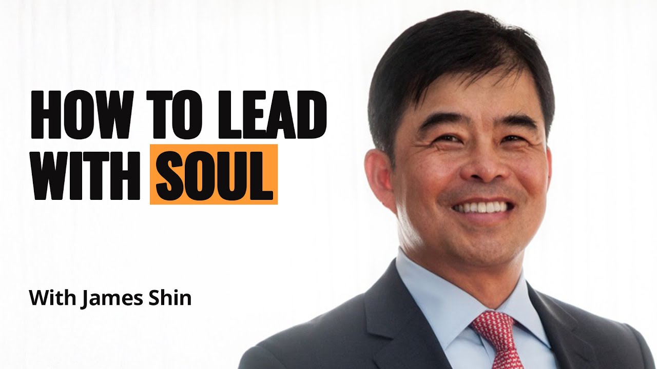 Why Great Leaders Lead with Soul (Not Just Strategy) with James Shin #speakwithpeoplepodcast