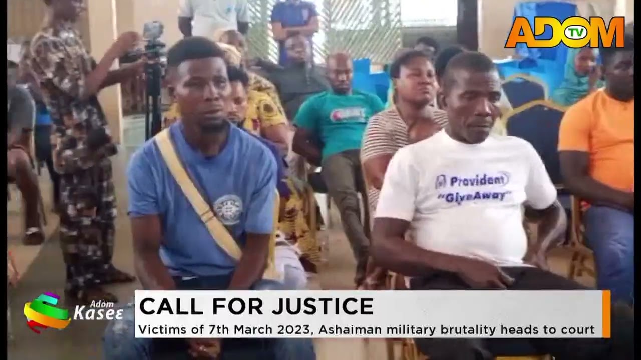Call For Justice: Victims of 7th March 2023, Ashaiman military brutality heads to court